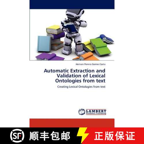 预订 Automatic Extraction and Validation of Lexical Ontologies from Text [9783846517390]