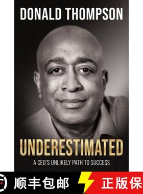 【3-4周达】Underestimated : A CEO's Unlikely Path to Success [9781631958953]