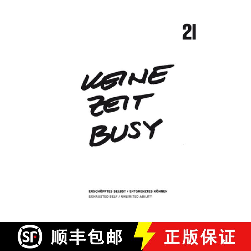 【3-4周达】Ueine Zeit Busy: Esrchopftes Selbst/Entgrenztes Konnen/Exhausted Self/Unlimited Ability [9783863352493]