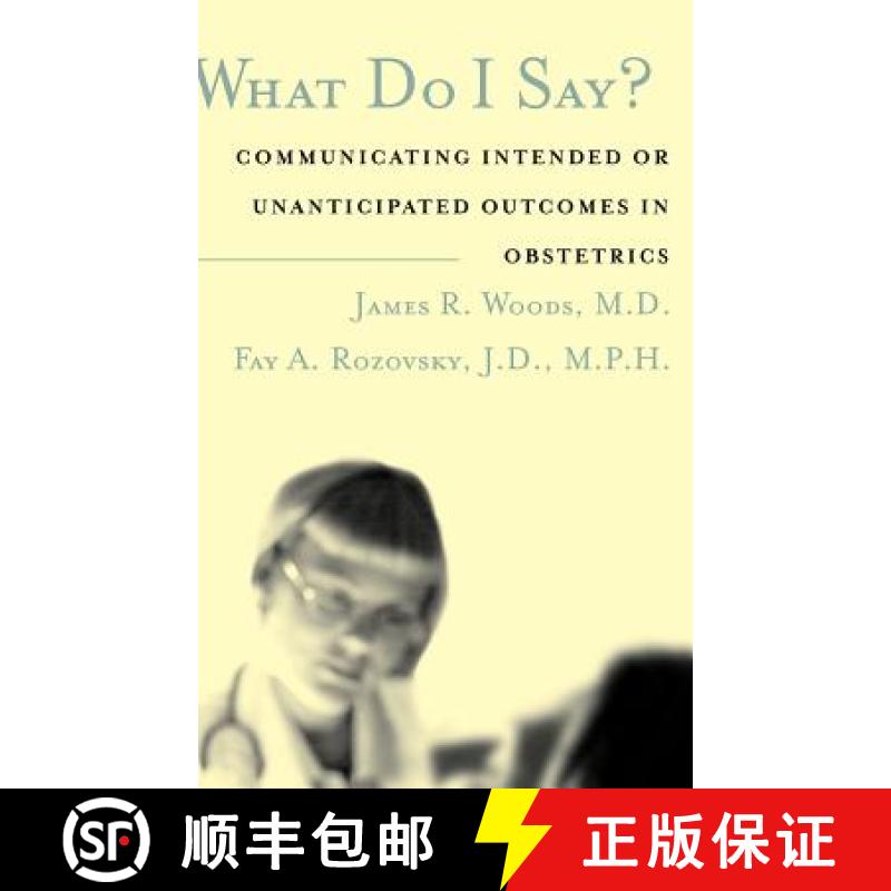 【3-4周达】What Do I Say? Communicating Intended Or Unanticipated Outcomes In Obstetrics [Wiley公共健康] [9780787966546]