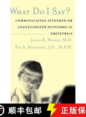 【3-4周达】What Do I Say? Communicating Intended Or Unanticipated Outcomes In Obstetrics [Wiley公共健康] [9780787966546]