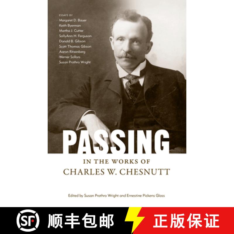 预订 Passing in the Works of Charles W. Chesnutt [9781617033247]