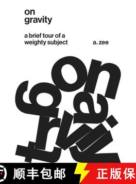 【3-4周达】精装 On Gravity – A Brief Tour of a Weighty Subject [9780691174389]