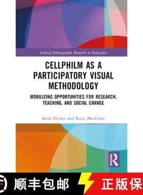 【3-4周达】Cellphilm as a Participatory Visual Methodology: Mobilizing Opportunities for Research, Te... [9780367555061]