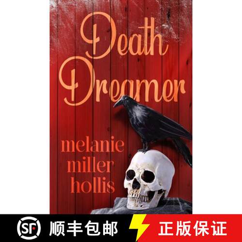 【3-4周达】Death Dreamer: Part Three Of The Loyalty Lock Series [9780692751435]