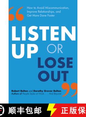 预订 The Listen Up or Lose Out: How to Avoid Miscommunication, Improve Relationships, and Get More Do... [9780814432013]