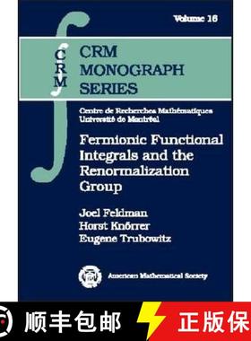【3-4周达】Fermionic Functional Integrals and the Renormalization Group [9780821828786]