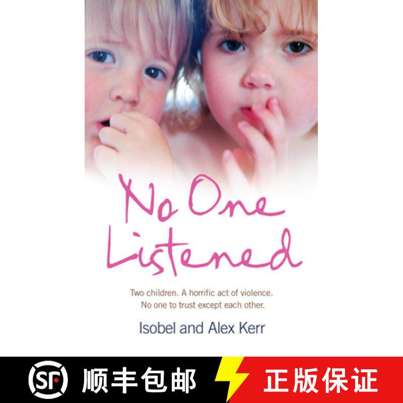 【3-4周达】No One Listened: Two children caught in a tragedy with no one else to trust except for eac... [9780007272471]