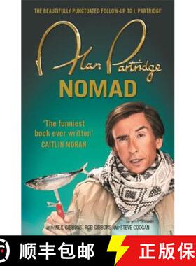 【3-4周达】Alan Partridge: Nomad: ‘Sensationally funny’ (Richard Osman) and the perfect gift this C... [9781409156710]