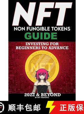 【3-4周达】NFT (Non Fungible Tokens) Investing Guide for Beginners to Advance 2022 & Beyond: NFTs Han... [9781915002198]