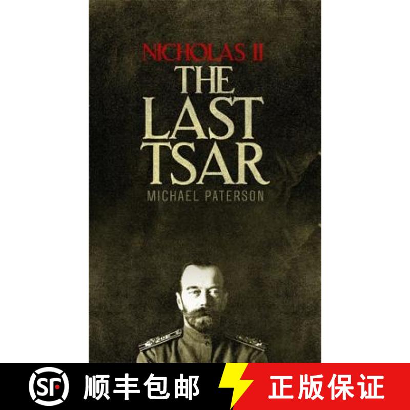 【3-4周达】Nicholas II, the Last Tsar [9781472136831]