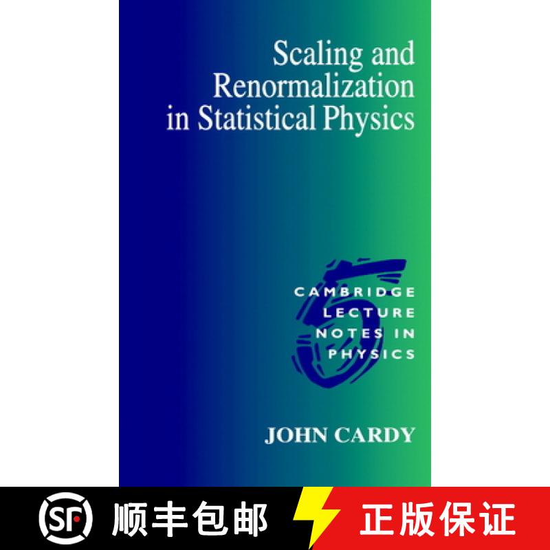 【3-4周达】Scaling and Renormalization in Statistical Physics: - Scaling and Renormalization in Stati... [9780521499590]