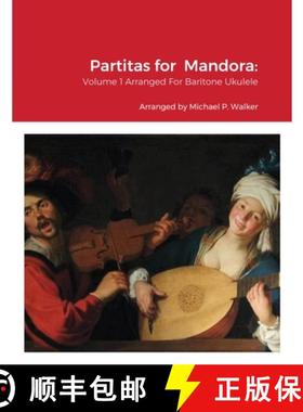 预订 Partitas for  Mandora:: Volume 1 Arranged For Baritone Ukulele [9781678135553]
