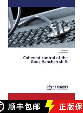 预订 Coherent Control of the Goos-Hanchen Shift [9783659530630]