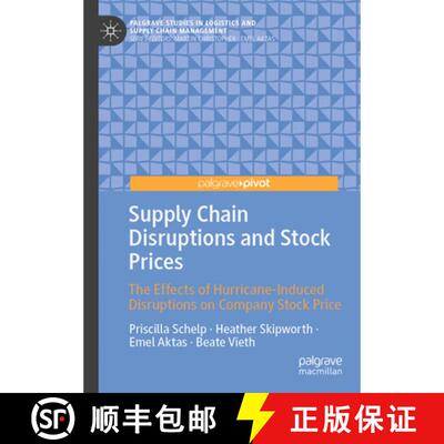 【3-4周达】Supply Chain Disruptions and Stock Prices: The Effects of Hurricane-Induced Disruptions on... [9783031688874]