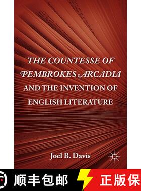 【3-4周达】The the Countesse of Pembrokes Arcadia and the Invention of English Literature [9780230112520]