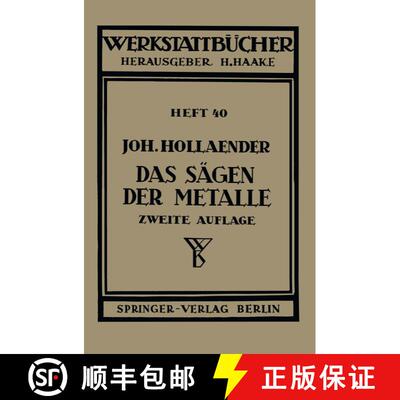 【3-4周达】Das Sägen der Metalle: Konstruktion und Arbeitsbedingungen der Sägeblätter Auswahl der ... [9783540015895]