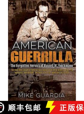 【3-4周达】American Guerrilla: The Forgotten Heroics of Russell W. Volckmann—the Man Who Escaped fro... [9781612007151]