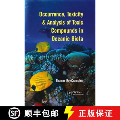 预订 Occurrence, Toxicity & Analysis of Toxic Compounds in Oceanic Biota [9781032339863]