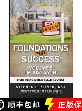 预订 Foundations for Success - I'm Just Sayin': Eight Weeks to Real Estate Success [9780993940163]