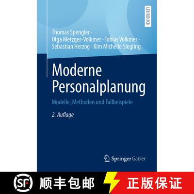 【3-4周达】Moderne Personalplanung: Modelle, Methoden und Fallbeispiele (2., akt. u. erw. Auflage 202... [9783658476762]