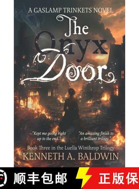 【3-4周达】The Onyx Door: A Gaslamp Trinkets Novel [9781734971064]