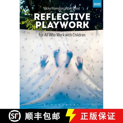 【3-4周达】Reflective Playwork: For All Who Work with Children [9781474254052]