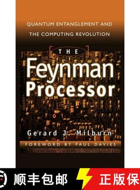 【3-4周达】The Feynman Processor: Quantum Entanglement and the Computing Revolution [9780738201733]