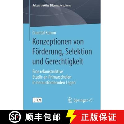 【3-4周达】Konzeptionen von Förderung, Selektion und Gerechtigkeit : Eine rekonstruktive Studie an P... [9783658257811]