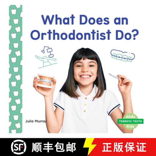 【3-4周达】What Does an Orthodontist Do? [9781098268404]