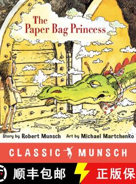 【3-4周达】The Paper Bag Princess (Classic Munsch) [9781773210292]