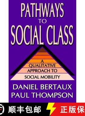 【3-4周达】Pathways to Social Class : A Qualitative Approach to Social Mobility [9781412806138]