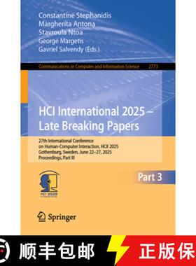 【3-4周达】HCI International 2025 – Late Breaking Papers: 27th International Conference on Human-Com... [9783032127754]
