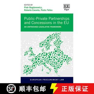 ... Unfinished Concessions and 4周達(dá) Private Public Framework 9781839105005 Legislative Partnerships the