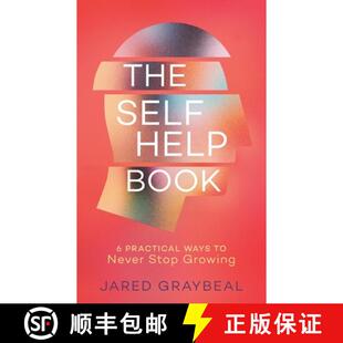【3-4周达】The Self Help Book: 6 Practical Ways to Never Stop Growing [9781544517704]
