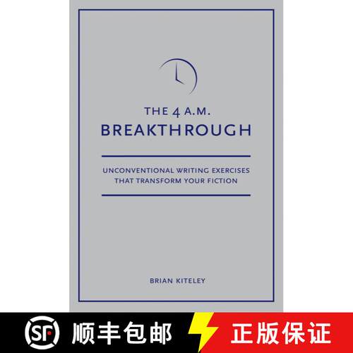 【3-4周达】4 A.M. Breakthrough: Unconventional Writing Exercises That Transform Your Fiction [9781582975634]