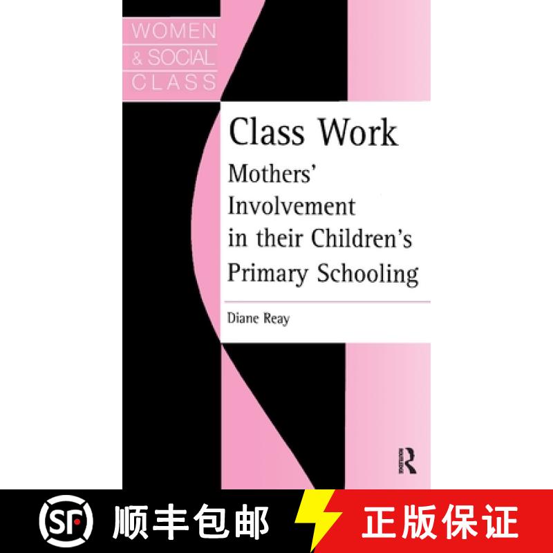 【3-4周达】Class Work: Mothers' Involvement in Their Children's Primary Schooling [9781138178328]