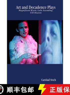 【3-4周达】Caridad Svich: Art and Decadence Plays [9781300349358]