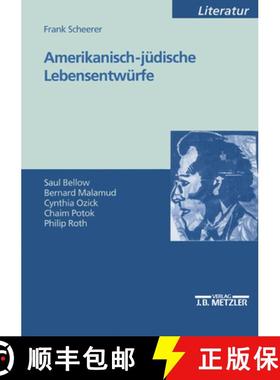 【3-4周达】Amerikanisch-Jüdische Lebensentwürfe: Saul Bellow - Bernard Malamud - Cynthia Ozick - Ch... [9783476453174]