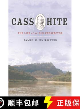【3-4周达】Cass Hite – The Life of an Old Prospector [9781607814719]