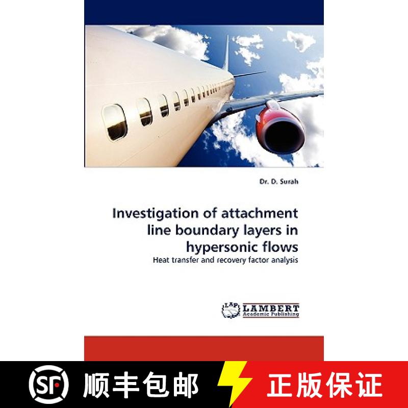 【2-3周达】Investigation of Attachment Line Boundary Layers in Hypersonic Flows [9783838362687]