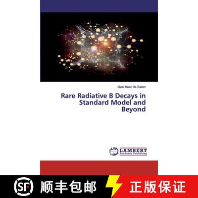 预订 Rare Radiative B Decays in Standard Model and Beyond [9786202670586]