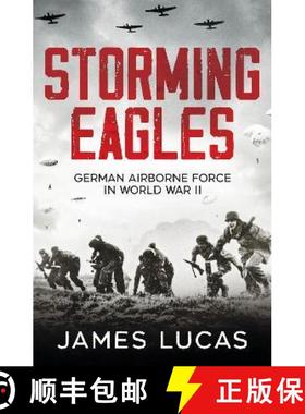 【3-4周达】Storming Eagles: German Airborne Forces in World War II [9781800329850]