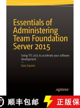 【3-4周达】Essentials of Administering Team Foundation Server 2015 : Using TFS 2015 to accelerate you... [9781484205723]