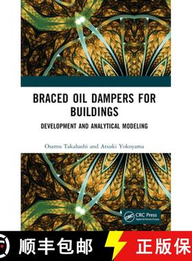 【3-4周达】Braced Oil Dampers for Buildings: Development and Analytical Modeling [9781032268644]