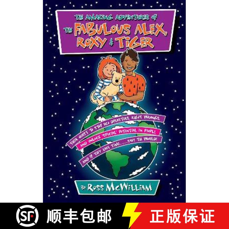 【2-3周达】Amazing Adventures of the Fabulous Alex, Roxy and Tiger: Their Quest to Stop Eco Disasters... [9781914933042]