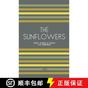 【3-4周达】The Sunflowers: Short Stories in French for Beginners [9798224948031]