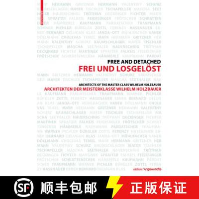 【3-4周达】Frei und Losgeloest / Free and Detached: Architekten der Meisterklasse / Architects of the... [9783035603521]