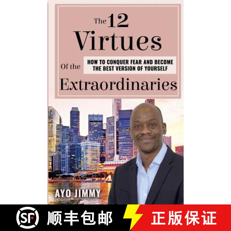 【3-4周达】The 12 Virtues of the Extraordinaries: How to Conquer Fear and become the Best Version of ... [9781999768539]