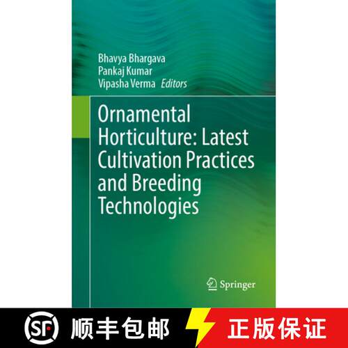 【3-4周达】精装 Ornamental Horticulture: Latest Cultivation Practices and Breeding Technologies [9789819740277]